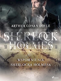 Wspomnienia Sherlocka Holmesa - Arthur Conan Doyle - E-Book