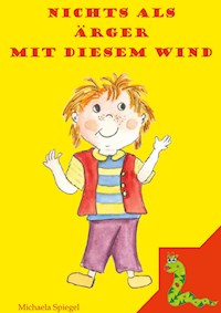 Nichts als Ärger mit diesem Wind - Michaela Spiegel - E-Book