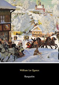 Rasputin - William Le Queux - E-Book