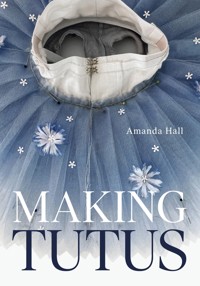 Making Tutus - Amanda Hall - E-Book