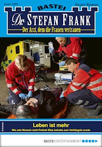 Dr. Stefan Frank 2489 - Stefan Frank - E-Book