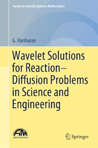 Wavelet Solutions for Reaction–Diffusion Problems in Science and Engineering - G. Hariharan - E-Book