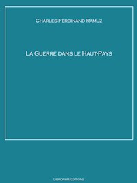La Guerre dans le Haut-Pays - Charles Ferdinand Ramuz - E-Book