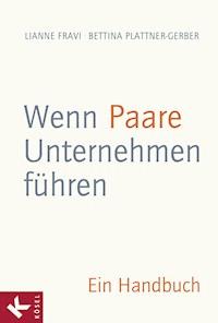Wenn Paare Unternehmen führen - Lianne Fravi - E-Book