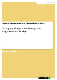 Managing Monasteries. Strategy and Organizational Design - Johann Sebastian Kann - E-Book