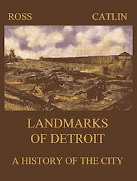 Landmarks of Detroit - Robert B. Ross - E-Book