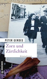 Zorn und Zärtlichkeit - Peter Gerdes - E-Book