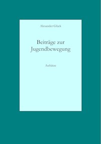 Beiträge zur Jugendbewegung - Alexander Glück - E-Book