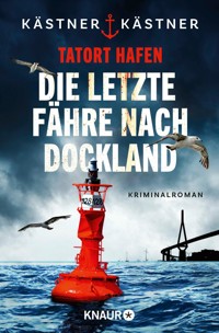 Tatort Hafen - Die letzte Fähre nach Dockland - Kästner & Kästner - E-Book