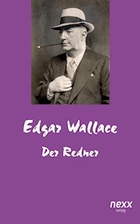 Der Redner - Edgar Wallace - E-Book
