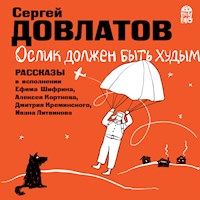 Ослик должен быть худым. Рассказы - Сергей Довлатов - Hörbuch