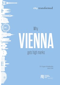 Why Vienna gets high marks - Eugen Antalovsky - kostenlos E-Book