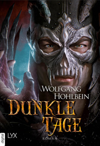 Chronik der Unsterblichen - Dunkle Tage - Wolfgang Hohlbein - E-Book