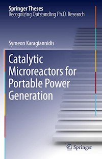 Catalytic Microreactors for Portable Power Generation - Symeon Karagiannidis - E-Book