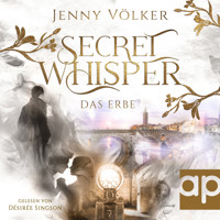 Secret Whisper - Das Erbe - Jenny Völker - Hörbuch