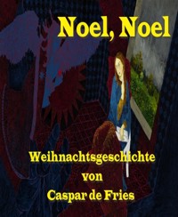 Noel - Noel - Caspar de Fries - E-Book