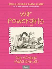 Wir Powergirls - Regula Lehmann - E-Book