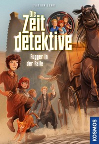 Die Zeitdetektive, 2, Fugger in der Falle - Fabian Lenk - E-Book