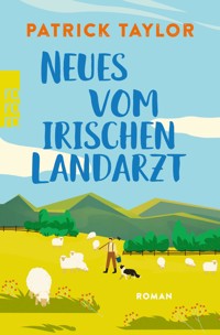 Neues vom irischen Landarzt - Patrick Taylor - E-Book