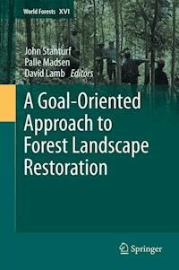 A Goal-Oriented Approach to Forest Landscape Restoration -  - E-Book