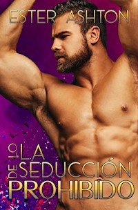 La seducción de lo prohibido - Ester Ashton - E-Book