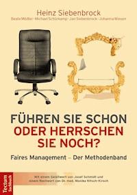Führen Sie schon oder herrschen Sie noch? - Heinz Siebenbrock - E-Book