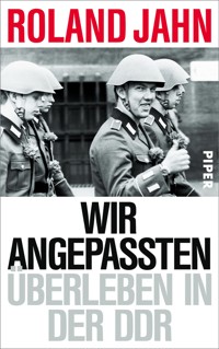 Wir Angepassten - Roland Jahn - E-Book
