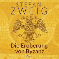 Die Eroberung von Byzanz - Zweig Stefan - Hörbuch