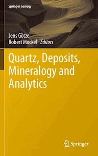 Quartz: Deposits, Mineralogy and Analytics -  - E-Book