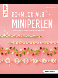 Schmuck aus Miniperlen (kreativ.kompakt) - Nicole Nitzsche - E-Book