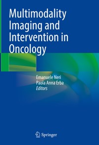 Multimodality Imaging and Intervention in Oncology -  - E-Book
