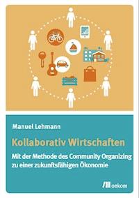 Kollaborativ Wirtschaften - Manuel Lehmann - E-Book