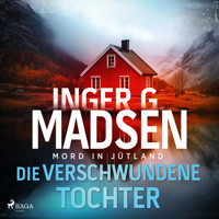 Mord in Jütland: Die verschwundene Tochter - Inger Gammelgaard Madsen - Hörbuch