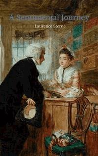 A Sentimental Journey - Laurence Sterne - E-Book
