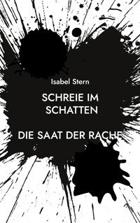 Schreie im Schatten - Isabel Stern - E-Book