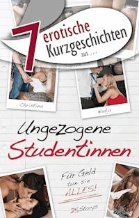 7 erotische Kurzgeschichten aus: "Ungezogene Studentinnen" - Jenny Prinz - E-Book