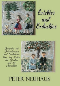 Erlebtes und Erdachtes - Peter Neuhaus - E-Book