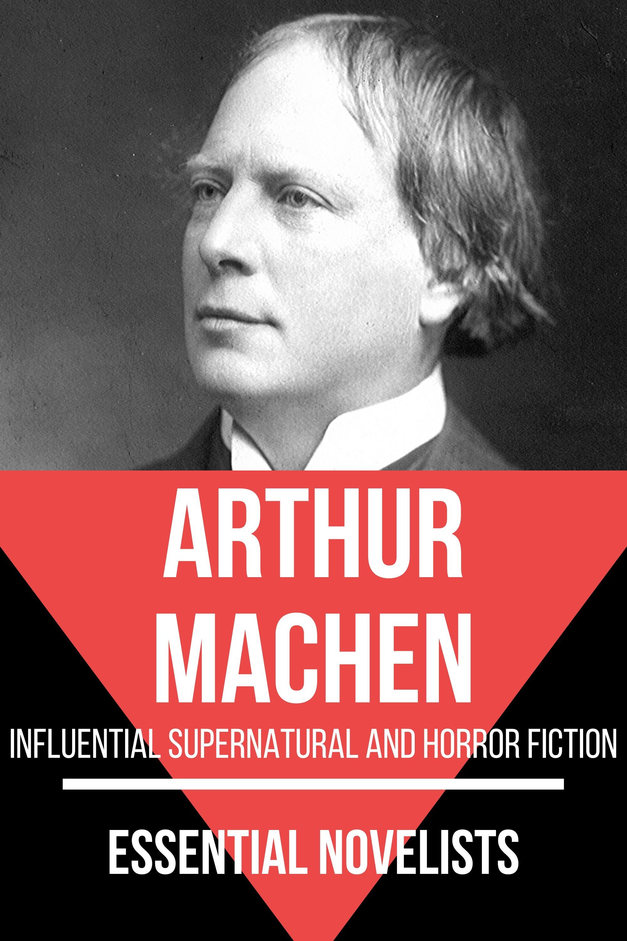 Essential Novelists - Arthur Machen - ARTHUR MACHEN - E-Book