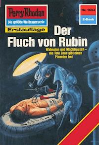 Perry Rhodan 1604: Der Fluch von Rubin -  H. G. Francis - E-Book