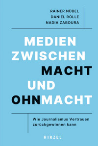 Medien zwischen Macht und Ohnmacht - Rainer Nübel - E-Book