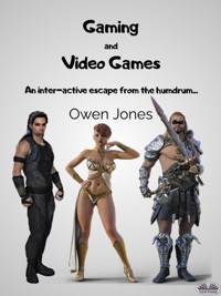 Gaming And Video Games - Owen Jones - E-Book