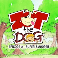 Zot the Dog: Episode 2 - Super-Swooper - Ivan Jones - Hörbuch