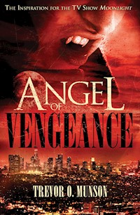 Angel of Vengeance - Trevor O. Munson - E-Book