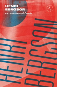 La construcción del sueño - Henri Bergson - E-Book