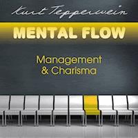 Mental Flow: Management und Charisma - Kurt Tepperwein - Hörbuch