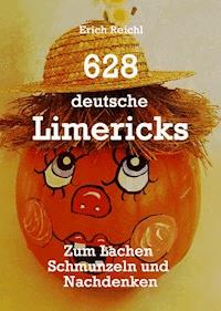 628 deutsche Limericks - Erich Reichl - E-Book
