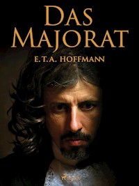 Das Majorat - E.T.A. Hoffmann - E-Book
