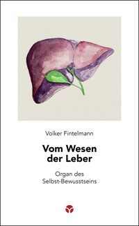 Vom Wesen der Leber - Volker Fintelmann - E-Book