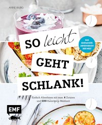So leicht geht schlank! – Das einfachste Abnehmbuch der Welt - Anne Iburg - E-Book