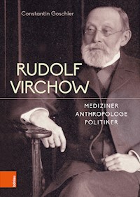 Rudolf Virchow - Constantin Goschler - E-Book